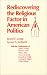 Search : Rediscovering the Religious Factor in American Politics