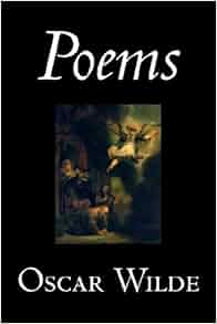 Poems: Oscar Wilde: 9781598188707: Amazon.com: Books