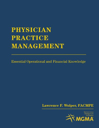 Physician Practice Management: Essential Operational And Financial Knowledge