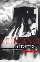 Chicano Drama: Performance, Society and Myth (Cambridge Studies in American Theatre and Drama)