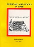 Christians and Moors in Spain: Vol. 2, 1195-1614