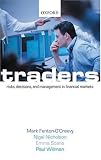 Buy : Traders: Risks, Decisions, and Management in Financial Markets