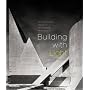 Building With Light: An International History of Architectural Photography
