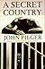 A SECRET COUNTRY: The Hidden Australia