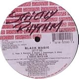 BLACK MAGIC / LET IT GO