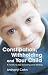 Constipation, Withholding and Your Child: A Family Guide to Soiling and Wetting