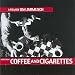 Coffee and Cigarettes