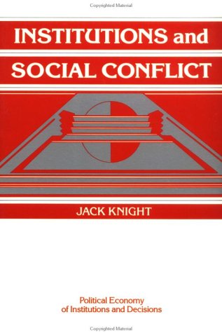 institutions and social conflict political economy of institutions and decisions