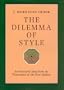 The Dilemma of Style: Architectural Ideas from the Picturesque to the Postmodern
