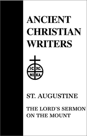 05. St. Augustine: The Lord's Sermon on the Mount  (Ancient Christian Writers) - 