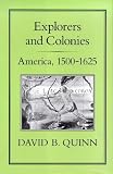 Explorers and Colonies: America, 1500-1625