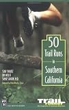 50 Trail Runs in Southern California