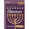 Das Judentum. Mit Kopiervorlagen: Grundlagen und Alltagspraxis des j�dischen Glaubens. Jahrgangsstufe 7 bis 10