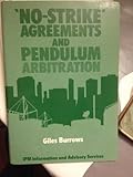 No-strike agreements and pendulum arbitration