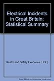 Electrical incidents in Great Britain : statistical summary