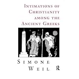 intimations of christianity among the ancient greeks