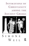 Intimations of Christianity Among the Ancient Greeks