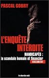 L'Enqu�te interdite : Handicap�s, le scandale humain et financier