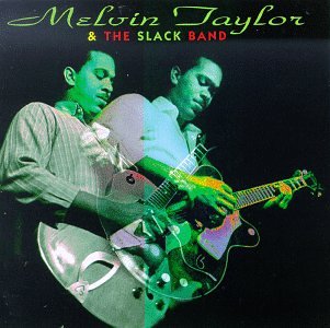 Melvin Taylor - Melvin Taylor & Slack Band - Zortam Music