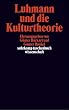 Luhmann und die Kulturtheorie (suhrkamp taschenbuch wissenschaft)