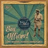 Review Various Artists  / But Officer! More Original Jamaican Sound System