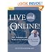 Live and Online!: Tips, Techniques, and Ready-to-Use Activities for the Virtual Classroom