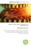 Magnetism: History of electromagnetism, Diamagnetism, Paramagnetism, Ferromagnetism, Magnetic domains, Antiferromagnetism, Ferrimagnetism, Classical electromagnetism ... and special relativity, Magnetic field