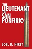 The Lieutenant Of San Porfirio