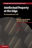 Intellectual property at the edge : the contested contours of IP
