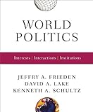 World politics : interests, interactions, institutions