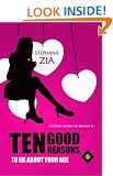 Ten Good Reasons To Lie About Your Age (Contemporary Romance)