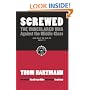 Screwed: The Undeclared War Against the Middle Class - And What We Can Do about It (BK Currents (Paperback))