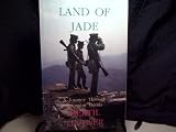 Land of Jade: A Journey Through Insurgent Burma