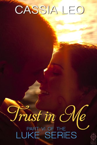 Trust in Me (LUKE Series, #6) by Cassia Leo