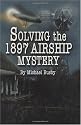 Solving the 1897 Airship Mystery