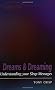 Dreams and Dreaming (Alternatives)