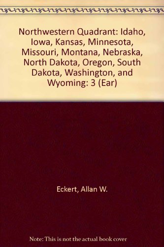 Earth Treasures: Volume 3, The Northwestern Quadrant: Idaho, Iowa, Kansas, Minnesota, Missouri, Montana, Nebraska, North Dakota, Oregon, South Dakota, Washington, and Wyoming