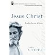 Jesus Christ: Teacher, Servant and Savior (John Stott Bible Studies) by  John Stott, Dale Larsen, and Sandy Larsen
