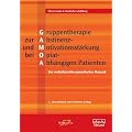 Gruppentherapie zur Abstinenz- und Motivationsst�rkung bei Opiat-Abh�ngigen Patienten (GAMOA): Ein verhaltenstherapeutisches Manual