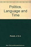 Politics, language and time : essays on political thought and history