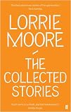 Collected Stories of Lorrie Moore