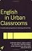 Books : English in Urban Classrooms: A Multimodal Perspective on Teaching and Learning