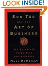 Sun Tzu and the Art of Business: Six Strategic Principles for Managers