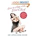 How To Love Like a Hot Chick: The Girlfriend to Girlfriend Guide to Getting the Love You Deserve