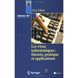 Les virus informatiques : th�orie, pratique et applicationspar Eric Filiol