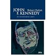 John F. Kennedy by  Robert Dallek