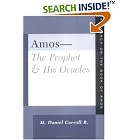 Click here to buy Amos-The Prophet and His Oracles: Research on the Book of Amos by  M. Daniel Carroll R. and M. Daniel R. Carroll.