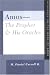 Amos-The Prophet and His Oracles: Research on the Book of Amos