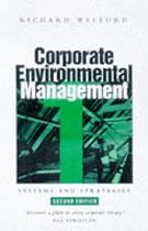 Corporate Environmental Management: Systems and Strategies v. 1