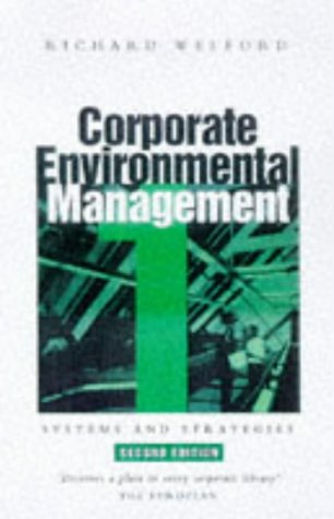 Corporate Environmental Management: Systems and Strategies v. 1